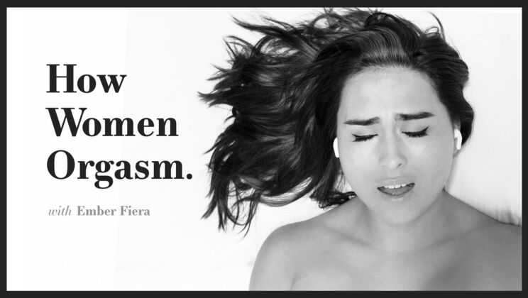 Adult Time Pilots - Ember Fiera - How Women Orgasm - Ember Fiera / 02.11.2022