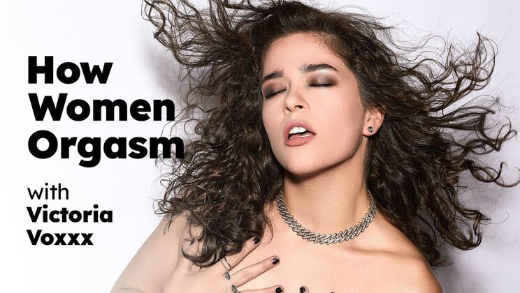 Adult Time Pilots - Victoria Voxxx - How Women Orgasm - Victoria Voxxx / 11.10.2023