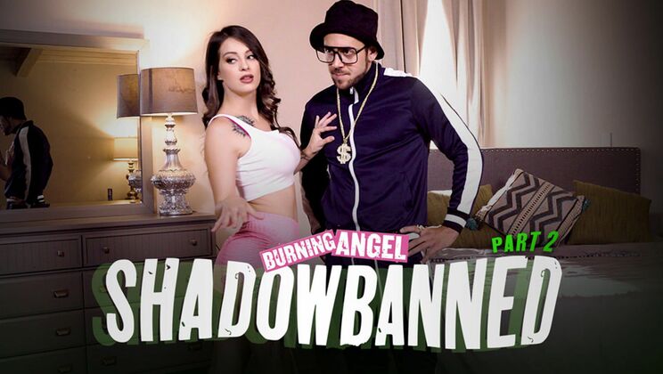 Burning Angel - Dante Colle - Maddy May - Shadowbanned: Part 2 / 31.10.2021