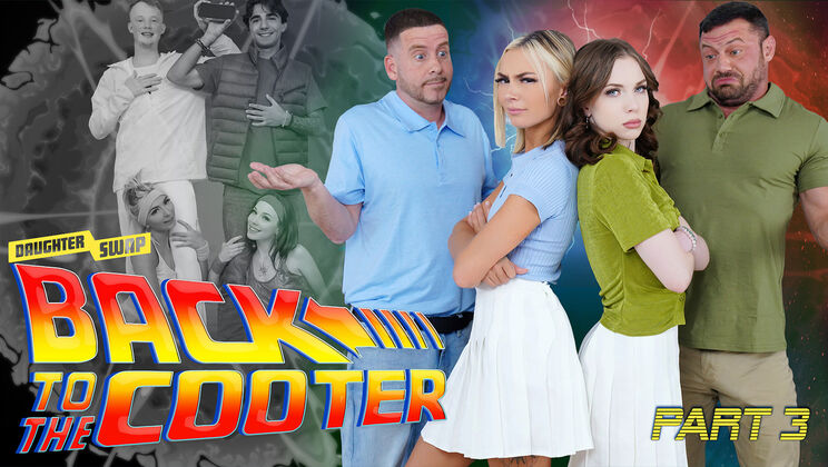 Daughter Swap - Tony Rubino - Chloe Temple - Sergeant Miles - Venus Vixen - Back to the Cooter Part 3: Full Circle Fuck / 09.08.2023