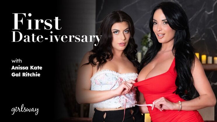 Girlsway - Anissa Kate - Gal Ritchie - First Date-iversary / 05.02.2026