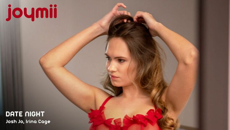 Joymii - Irina Cage - Josh Jo - Date Night / 01.04.2022
