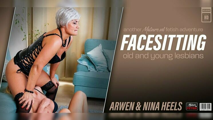 Mature.nl - Arwen - Nina Heels - Old and young facesitting lesbians MILF Arwen and young Nina Heels love their naughty fetish / 27.05.2023