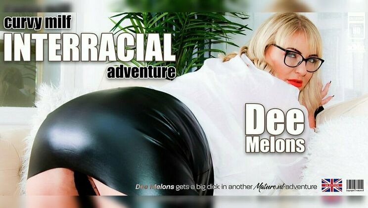 Mature.nl - Mr. Longwood - Dee Melons (EU) - British MILF Dee Melons with her big as and big tits goes for a big black cock / 16.06.2023