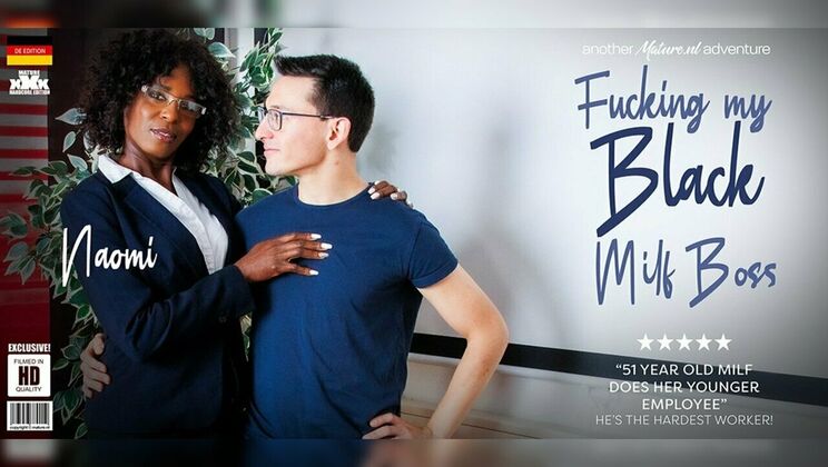 Mature.nl - Naomi - Max - German Naomi is a 51 year old black MILF boss who gets fucked at the office by her employee / 11.09.2024