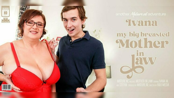 Mature.nl - Stefan - Ivana M. - Toy boy gets to fuck his girlfriend's curvy big breasted mother Ivana and goes wild / 25.12.2022