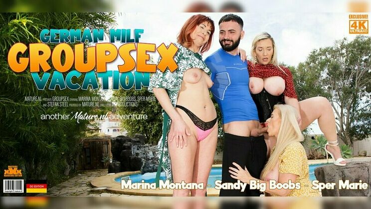 Mature.nl - Stefan Steel - Marina Montana (EU) - Sper Marie (EU) - Sandy Big Boobs (EU) - Three hot German MILFs have an outside groupsex party under the sun with one lucky guy / 14.03.2023
