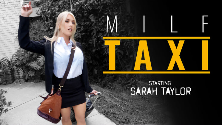 MILF Taxi - Calvin Hardy - Sarah Taylor - Living in the Moment / 26.07.2023