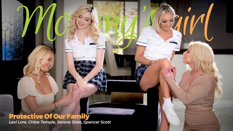 Mommy's Girl - Lexi Lore - Chloe Temple - Serene Siren - Spencer Scott - Protective Of Our Family / 11.03.2023