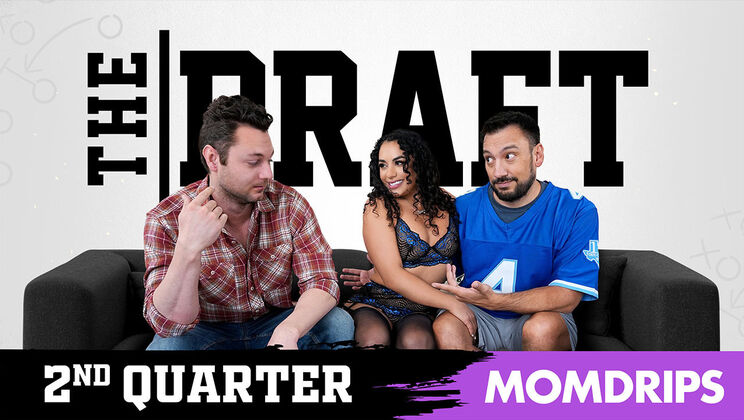 MYLF - Brad Sterling - Bobby Beefcakes - Brianna Bourbon - The Draft: Get Him At Any Cost / 11.09.2022