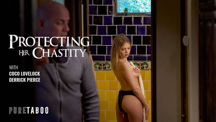 Pure Taboo - Derrick Pierce - Coco Lovelock - Protecting Her Chastity / 08.10.2023