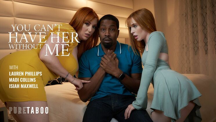 Pure Taboo - Isiah Maxwell - Lauren Phillips - Madi Collins - You Can't Have Her Without Me / 21.03.2023