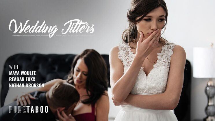 Pure Taboo - Reagan Foxx - Nathan Bronson - Maya Woulfe - Wedding Jitters / 06.02.2024