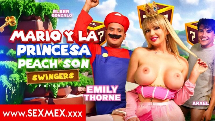SEXMEX - Emily Thorne - MARIO AND PRINCESS PEACH ARE SWINGERS . Emily Thorne / 10.03.2025