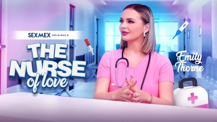 SEXMEX - Emily Thorne - The nurse love . Emily Thorne / 14.02.2024