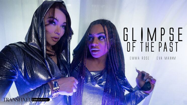 Transfixed - Eva Maxim - Emma Rose - Glimpse of the Past / 24.04.2024