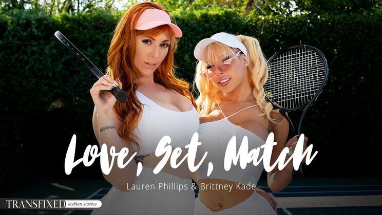 Transfixed - Lauren Phillips - Brittney Kade - Love, Set, Match / 11.01.2023