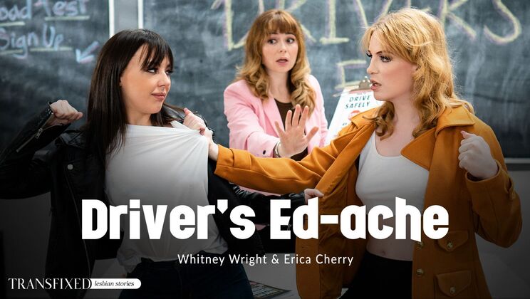 Transfixed - Whitney Wright - Erica Cherry - Driver's Ed-ache / 04.01.2023
